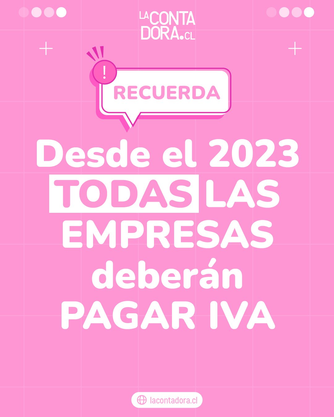 DESDE EL 2023 TODAS LAS EMPRESAS SEBERÁN PAGAR IVA