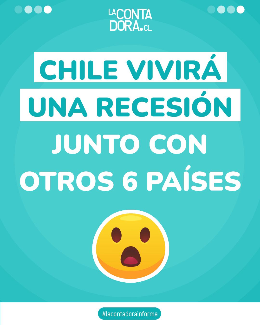 CHILE VIVIRÁ UNA RECESIÓN JUNTO CON OTROS 6 PAÍSES